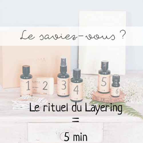 Adoptez la ROUTINE BEAUTE du LAYERING pour retrouver une PEAU de bébé !