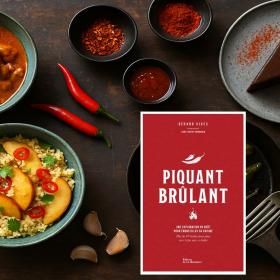 "Piquant brûlant" de Gérard Vives – Le feu sacré dans l'assiette
