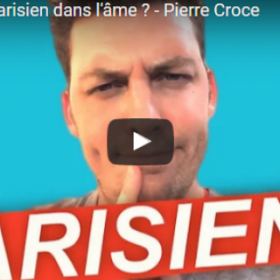 ET SI vous étiez en fait un PARISIEN qui s'IGNORE ?
