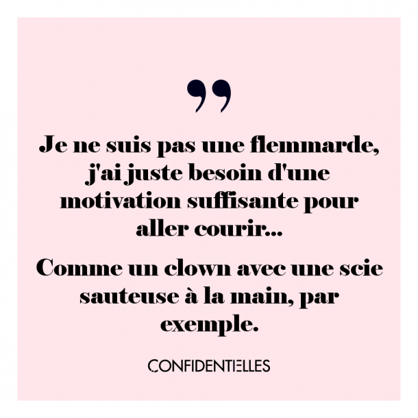 Question de motivation !