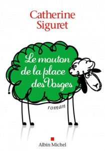 Prix littéraire : Le mouton de la place des Vosges, de Catherine Siguret