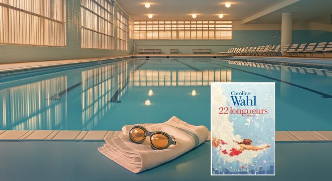 22 longueurs de Caroline Wahl : la résilience au fil de l'eau