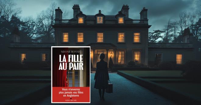 La Fille au pair de Sidonie Bonnec : quand le rêve tourne au cauchemar