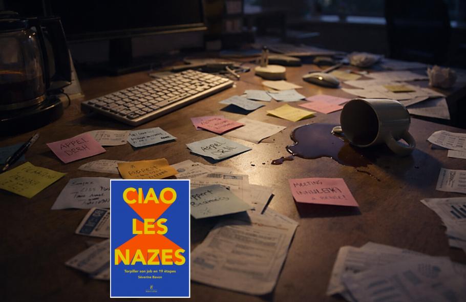 "Ciao les nazes" de Séverine Bavon : une lettre de démission hilarante et affûtée.