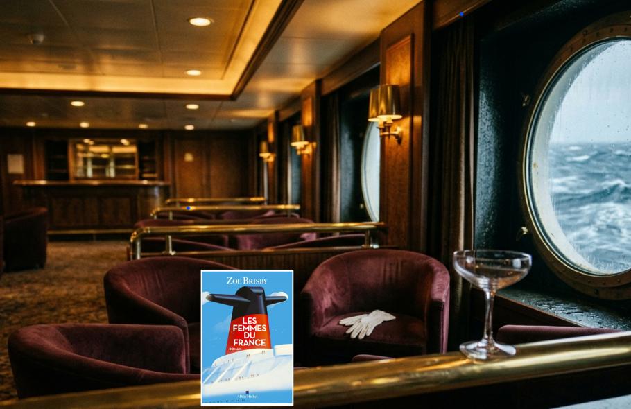 "Les femmes du France" de Zoé Brisby : quand le paquebot le plus glamour devient le décor d'un th...