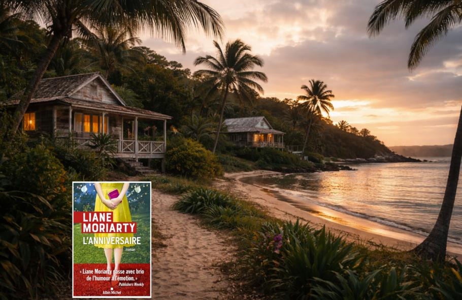 "L'anniversaire" de Liane Moriarty : un secret de famille sur une île pas si paradisiaque